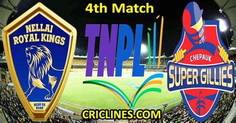 Nellai Royal Kings vs Chepauk Super Gillies, 4th Match .